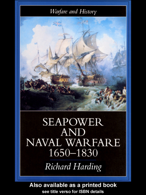 Title details for Seapower and Naval Warfare, 1650-1830 by Richard Harding - Available